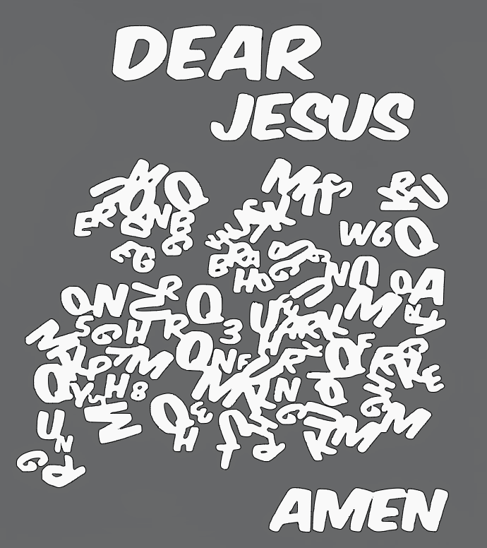 Romans 8:26 Dear Jesus, (help) amen T-shirt.