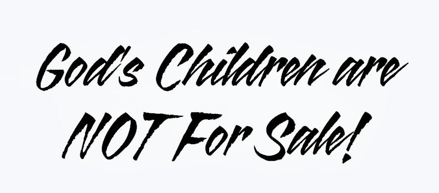 God's Children are NOT for sale Tshirt