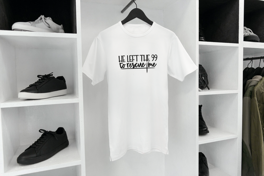 He left the 99 to rescue me T-shirt