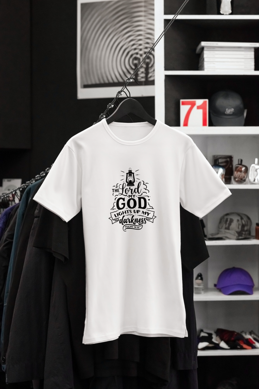 The Lord my God Lights up my Darkness Psalms 18:28 T-shirt