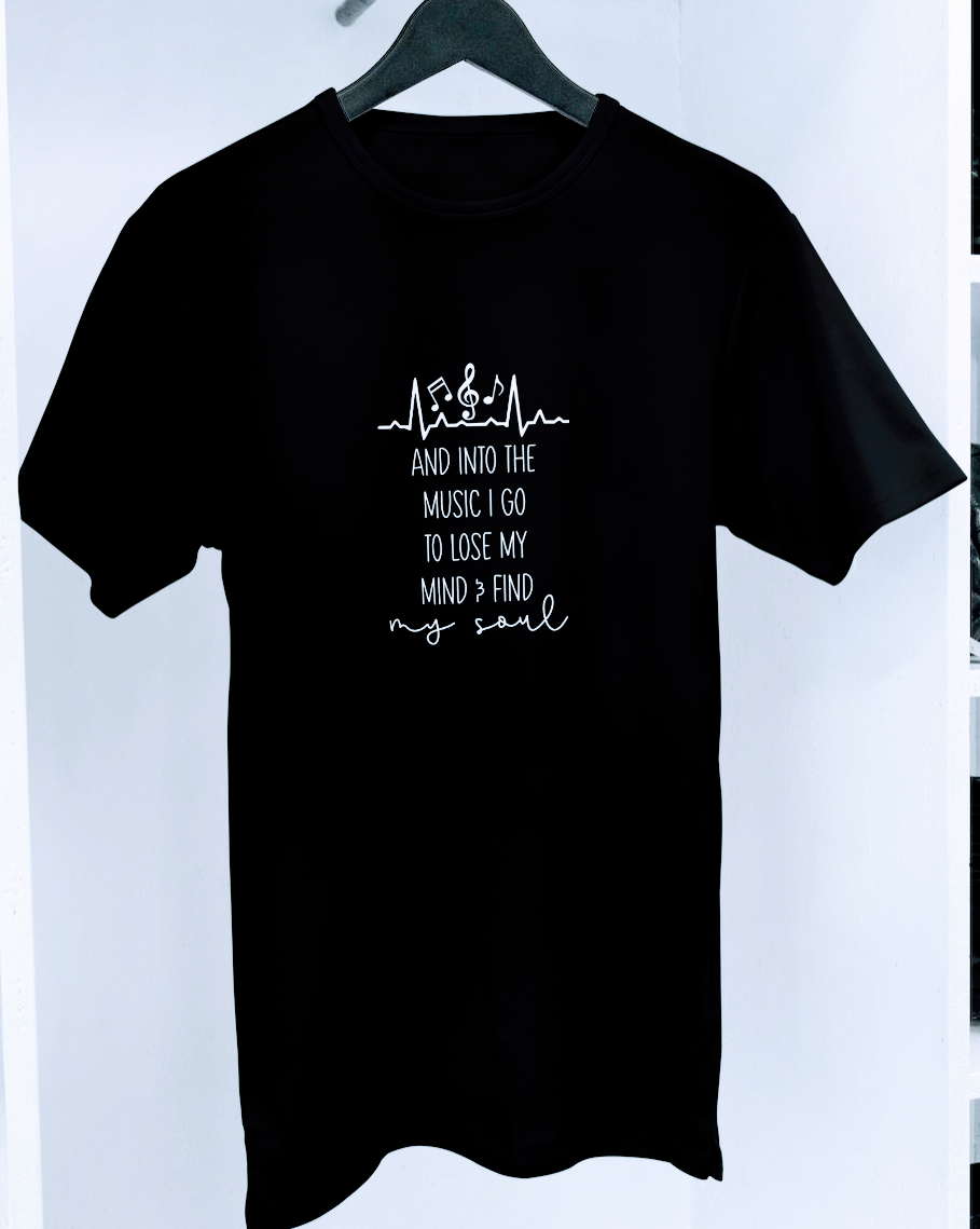 And into the music I go to lose my mind & find my soul Tshirt