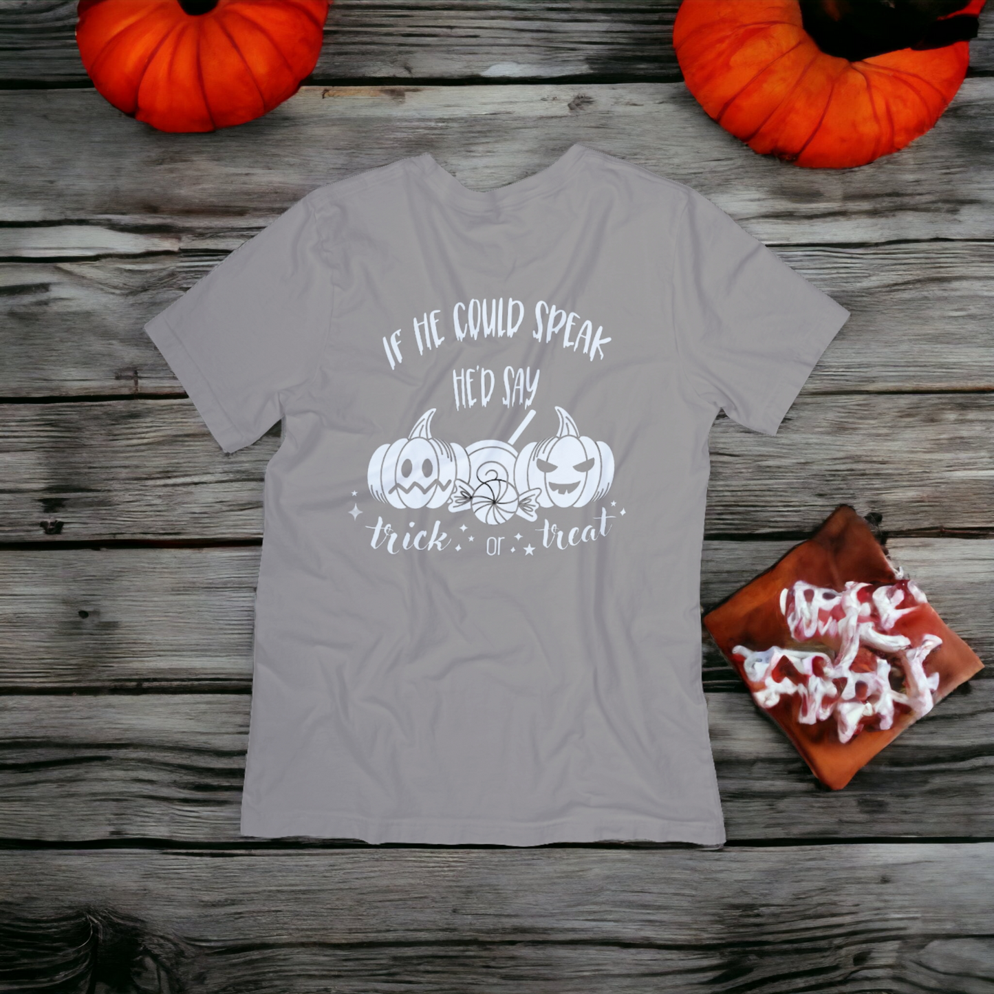 If He/She Could Speak He'd/She'd say Trick or Treat Nonverbal parent Halloween T-shirt