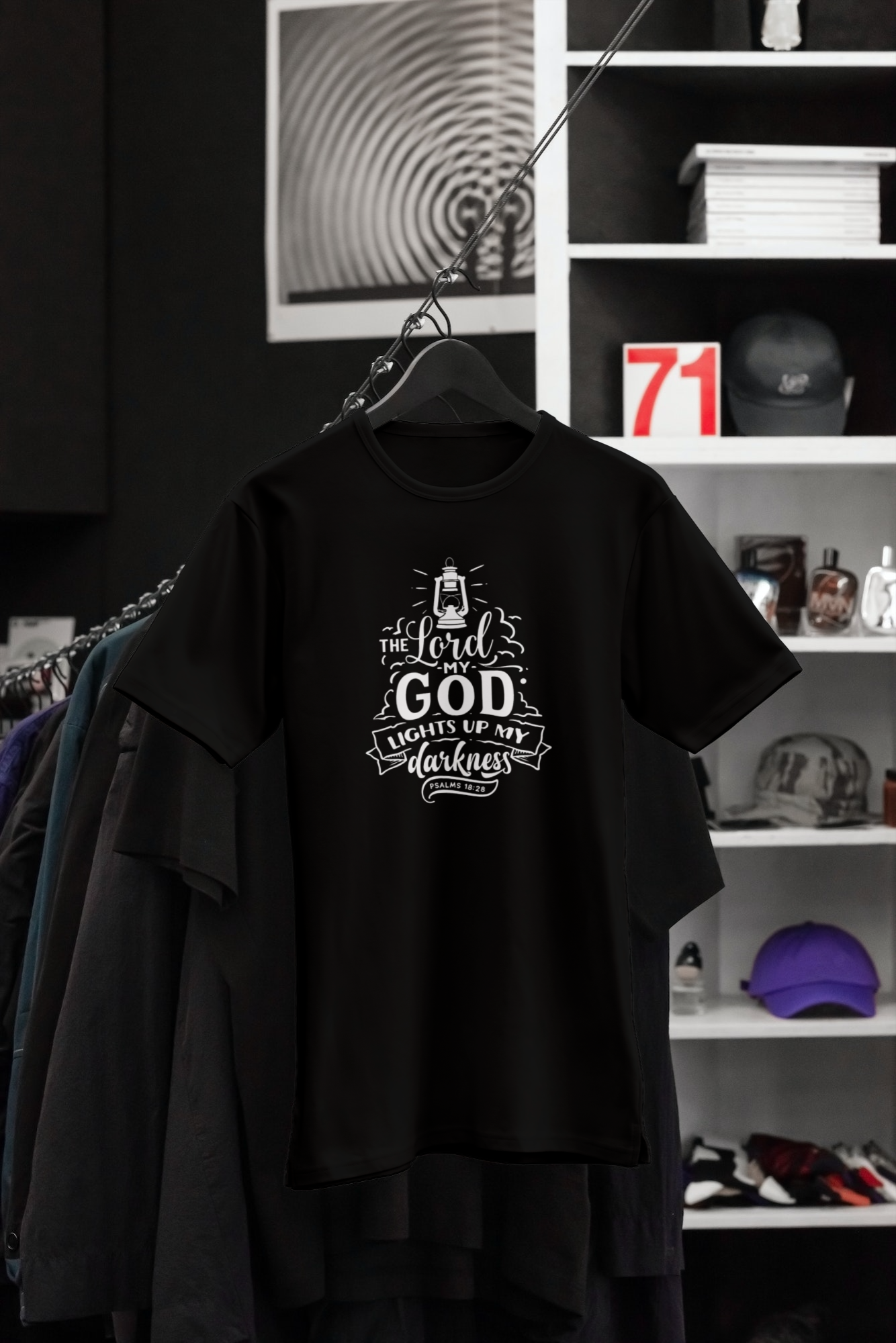 The Lord my God Lights up my Darkness Psalms 18:28 T-shirt