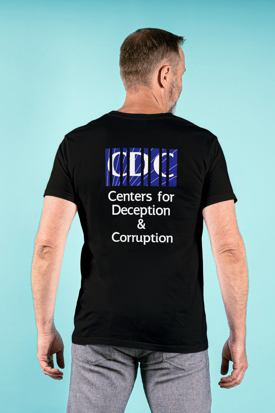 CDC Centers for Deception and Corruption T-shirt