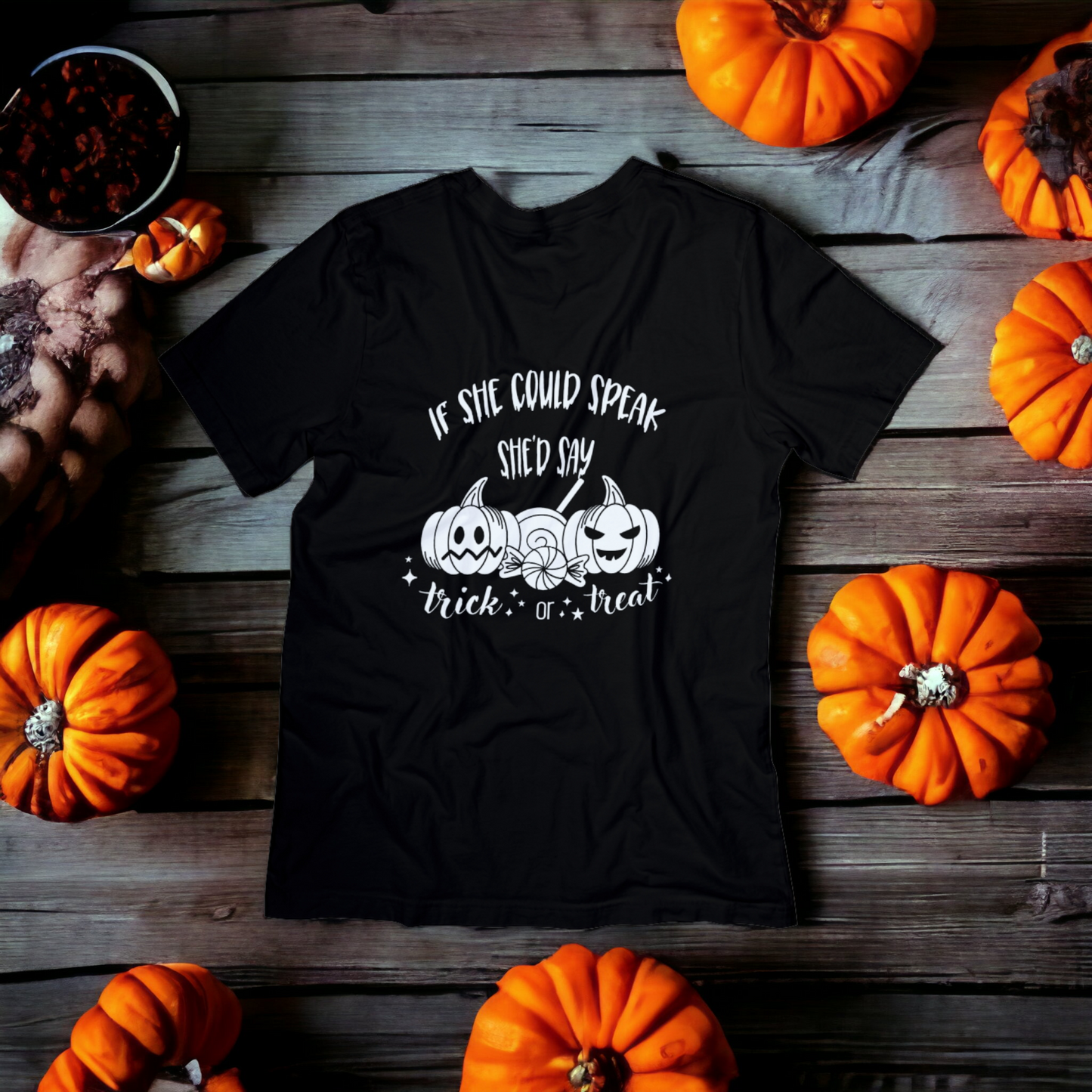 If He/She Could Speak He'd/She'd say Trick or Treat Nonverbal parent Halloween T-shirt