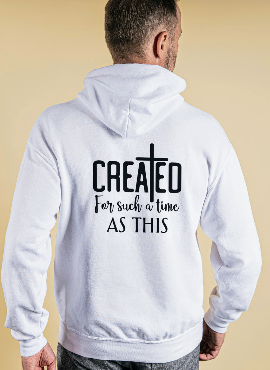 Created for such a time as This Hoodie