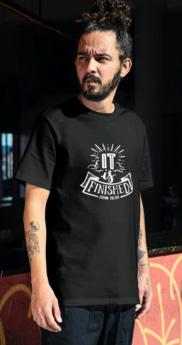 It is finished John 19:30 T-shirt